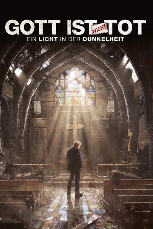 Gott ist nicht tot - Ein Licht in der Dunkelheit